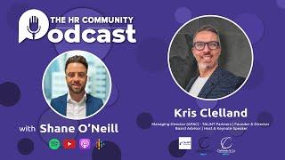 The HR Community Podcast, Ep 2,  Kris Clelland, Talint Partners, Future of DE&I?