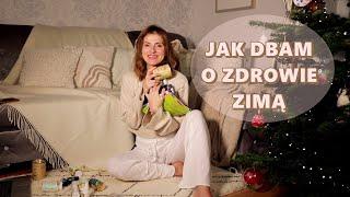 Jak Dbam o Zdrowie Zimą - Budujemy Odporność Cały Rok!