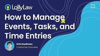 How to Manage Events, Tasks, Reminders, and Time Entries in Bulk in LollyLaw?