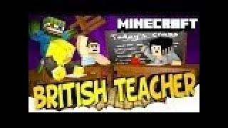 Minecraft Mini-Game : TEACHER! BRITISH INVASION! with ItsCib, Gizzy14Gazza and mlgHwnT