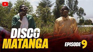 KILIMANI GANG - DISCO MATANGA (EPISODE 9)