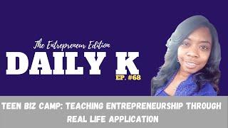 Students Learning Entrepreneurship and Making Business Decisions | Daily K Ep. 68 | KTTeeV