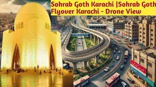 Sohrab Goth Karachi |Sohrab Goth Flyover Karachi - Drone View|Bus Terminal