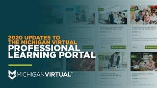 2020 Updates to Michigan Virtual's Professional Learning Portal