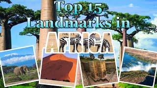 TOP 15 LANDMARKS IN AFRICA | Meet The World Now!