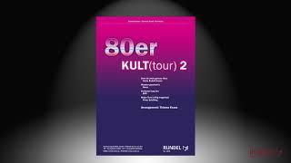 80er KULT(tour) 2 | Arrangement: Thiemo Kraas