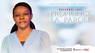 PRONONCE LA PAROLE | HOSANNEL JUVI [GOSPELCROSS LIVE MUSIC]