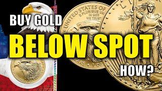 How to Find Gold Bullion Below Spot... It's Easy