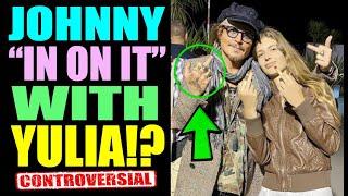 Johnny Depp "in on it" with Yulia?