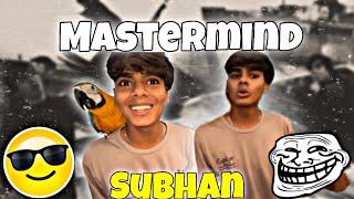 Mastermind Subhan||subhan waleed javaid mamu||sw pet house 
