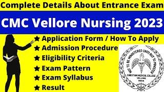 CMC Vellore Nursing 2023 Full Details: Notification, Dates, Application, Syllabus, Pattern