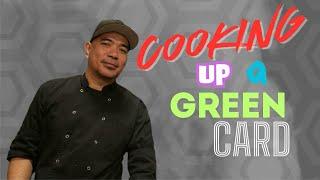 SUCCESS STORY: "COOKING UP A GREEN CARD"