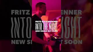 Out soon: "Fritz Kalkbrenner - Into The Night" #shorts