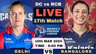 WPL Live Match | Delhi Capitals vs Royal Challengers Bangalore Live WPL | DC vs RCB Live 17th Match