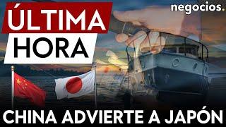 ÚLTIMA HORA | China advierte a Japón: no toquen nuestros barcos pesqueros