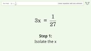 Linear equation with one unknown: Solve 3x=1/27 step-by-step solution