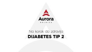 NA KORAK DO ZDRAVLJA - Dijabetes tip 2