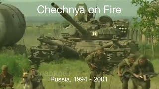 Chechnya on Fire | Russia, 1994-2001