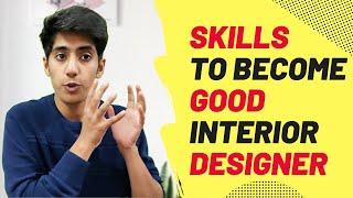 Skills Required to Be a Good Interior Designer