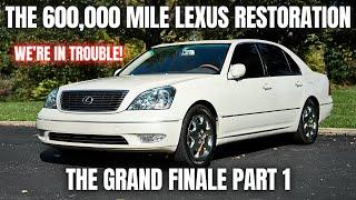 The 600,000 Mile Lexus Restoration Grand Finale Part 1