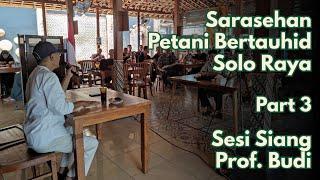 Sesi Siang - Prof. Ahmad Budiharjo _ Sarasehan Petani Bertauhid Solo Raya _ 01 Oktober 2024