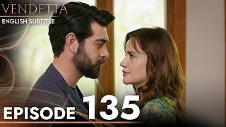 Vendetta - Episode 135 English Subtitled | Kan Cicekleri