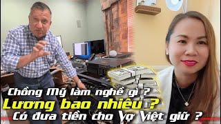 Chồng Mỹ LÀM NGHỀ GÌ? LƯƠNG Bao Nhiêu? Có ĐƯA TIỀN Cho MAI Giữ? | Đến Mỹ Cùng Mai