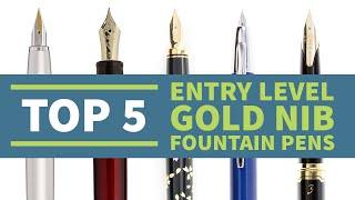 Top 5 Entry-Level Gold Nib Pens - 2021