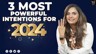 3 Most Powerful Intentions for 2024 | Dr. Meghana Dikshit