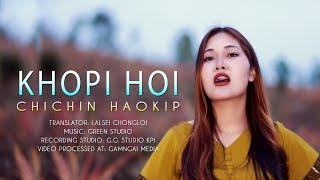 Khopi Hoi || Chichin Haokip || Kuki Gospel Video || Video Procesed at: Gamngai Media ||