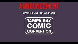 ANNOUNCEMENT! We are going to Tampa Bay Comic Convention!