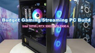 Budget Gaming/Streaming PC Build: Intel 10700 / RTX 3060 / MSI Z490 A