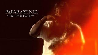 Paparazi Nik “Respectfully” [Official Video] Shot By SoloVisualz