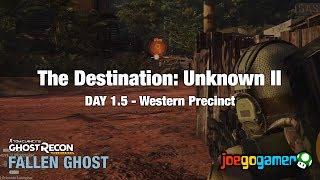 Fallen Ghost Gameplay: The Destination: Unknown II - Day 1.5 (Western Precinct)