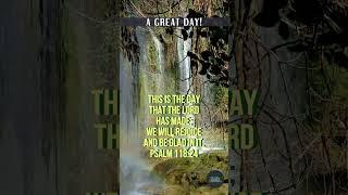 Today Is A Great Day! Be Encouraged by this Daily Inspiration!