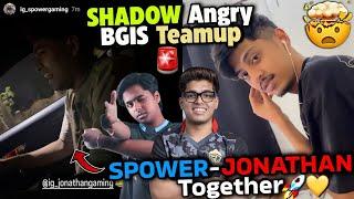 JONATHAN-SPOWER Together Shadow ANGRY Teamup In BGIS