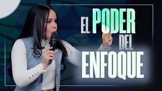 EL PODER DEL ENFOQUE - Pastora Yesenia Then