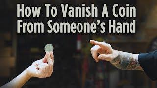 How To Vanish A Coin From A Spectator's Hand