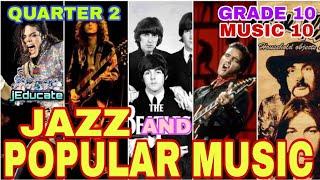 JAZZ AND POPULAR MUSIC / MUSIC 10 / QUARTER 2 / AFRO-AMERICAN MUSIC / POPULAR MUSIC