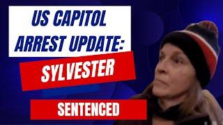 US Capitol Arrest Update: Sylvester SENTENCED