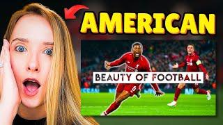 American reacts: The Beauty of Football - Greatest Moments