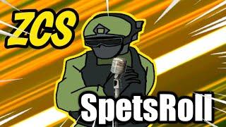 You got SpetsRoll'ed! | ZCS