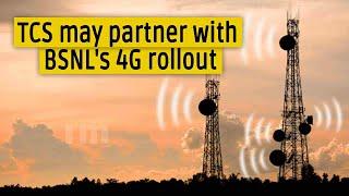 TCS may partner with BSNL's 4G rollout