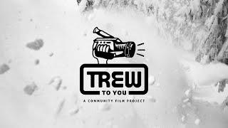 2024 TREW To You Community Film Project: Full-Length Special