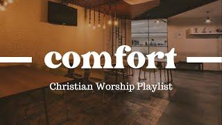 worship songs about comfort