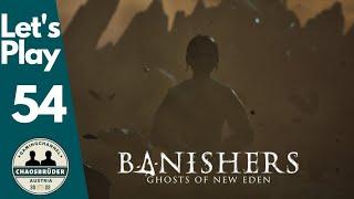 Banishers: Ghosts of New Eden 🪦 #54 Die Vergangenheit holt Antea ein