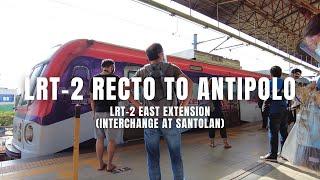 [4K] LRT-2 East Extension RECTO to ANTIPOLO (Uncut Full Trip - Interchange at Santolan)