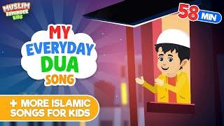 My Everyday Dua Song + More Islamic Songs For Kids Compilation I Nasheed