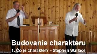 1. Čo je charakter? - Stephen Wallace