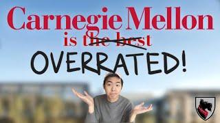 Carnegie Mellon is OVERRATED - Here's Why